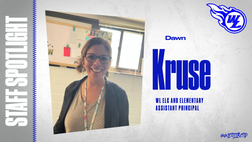 Dawn Kruse WL ELC and Elementary Assistant Principal
