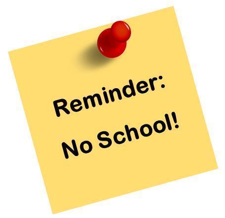 Reminder: No School!